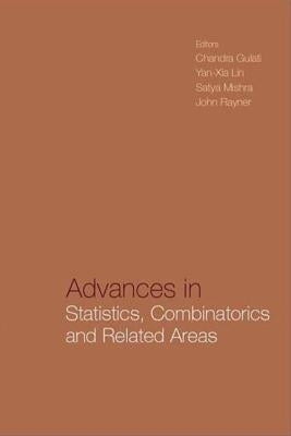 Advances in Statistics, Combinatorics and Related Areas: Selected Papers from the Scra2001-Fim VIII - Proceedings of the Wollongong Conference by Gulati, Chandra