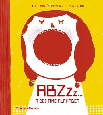 Abzzzz...: A Bedtime Alphabet by Martins, Isabel Minhós