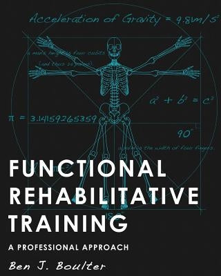 Functional Rehabilitative Training: A Professional Approach by McCulloch, Victoria
