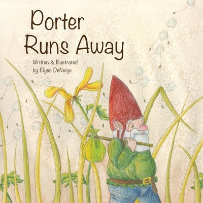 Porter Runs Away by Deneige, Elyse