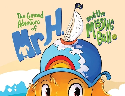 The Grand Adventure of Mr H. and the Missing Ball by Osorio, Francisco