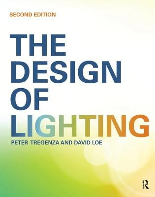 The Design of Lighting by Tregenza, Peter