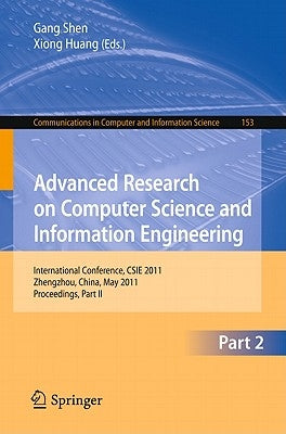Advanced Research on Computer Science and Information Engineering: International Conference, Csie 2011, Zhengzhou, China, May 21-22, 2011. Proceedings by Shen, Gang