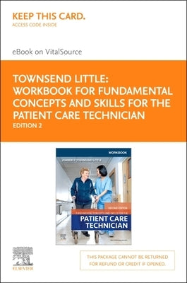 Workbook for Fundamental Concepts and Skills for the Patient Care Technician - Elsevier eBook on VST (Retail Access Card) by Townsend, Kimberly