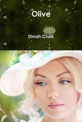 Olive by Craik, Dinah Maria Mulock