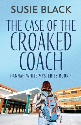The Case of the Croaked Coach by Black, Susie