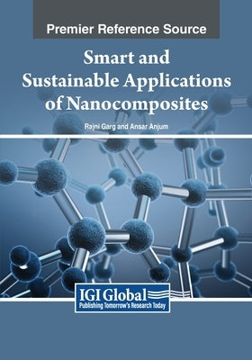 Smart and Sustainable Applications of Nanocomposites by Garg, Rajni