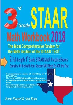 3rd Grade STAAR Math Workbook 2018: The Most Comprehensive Review for the Math Section of the STAAR TEST by Ross, Ava