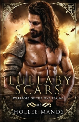 Lullaby Scars by Mands, Hollee