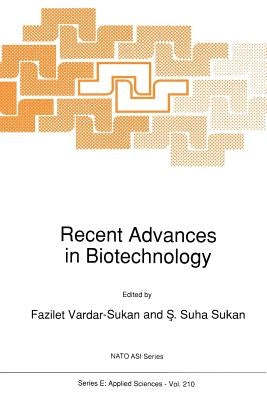 Recent Advances in Biotechnology by Vardar-Sukan, F.