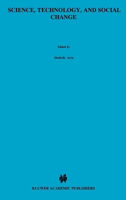 Science, Technology, and Social Change: The Orange Book of "Einstein Meets Magritte" by Aerts, Diederik