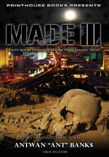 Made III; Death Before Dishonor, Beware Thine Enemies Deceit. (Book 3 of Made Crime Thriller Trilogy) by Bank$, Antwan 'Ant'
