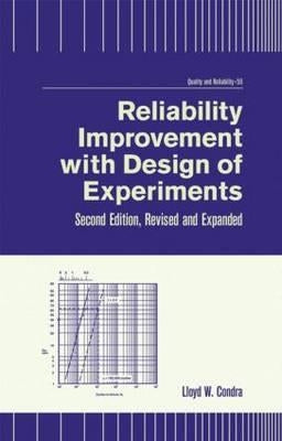 Reliability Improvement with Design of Experiment by Condra, Lloyd