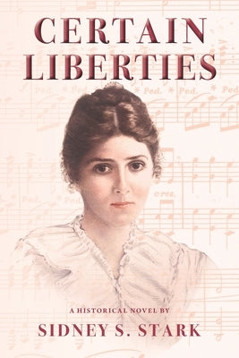 Certain Liberties by Stark, Sidney S.
