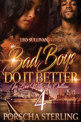 Bad Boys Do It Better 4: In Love With an Outlaw by Sterling, Porscha