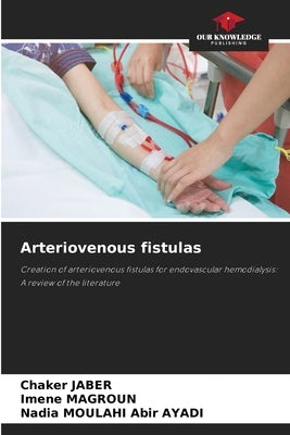 Arteriovenous fistulas by Jaber, Chaker
