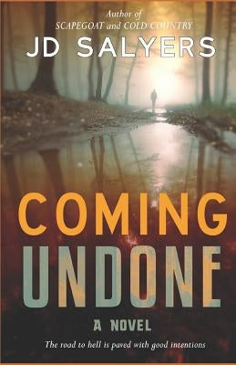 Coming Undone by Salyers, Jd