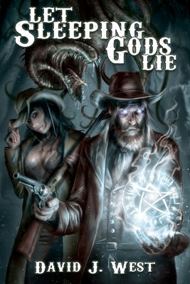 Let Sleeping Gods Lie: A Lovecraftian Gods Horror Story by West, David J.