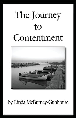 The Journey to Contentment by McBurney-Gunhouse, Linda