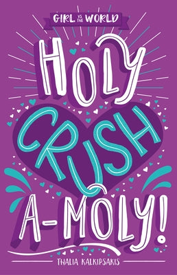 Holy Crushamoly! by Kalkipsakis, Thalia
