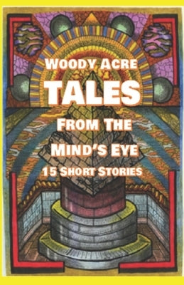 Woody Acre Tales From the Mind's Eye by Steckling, Roma