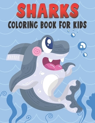 Sharks Coloring Book For Kids: Cute and unique Shark Designs by Publications, Rr
