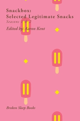 Snackbox: Selected Legitimate Snacks, Seasons 1 & 2 by Kent, Aaron