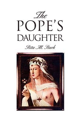 The Pope's Daughter by Stark, Rita M.
