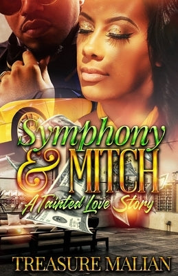 Symphony & Mitch: A Tainted Love Story by Malian, Treasure