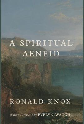 A Spiritual Aeneid by Knox, Ronald