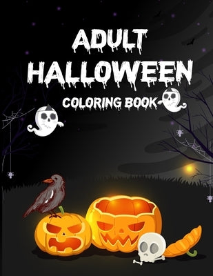Adult Halloween Coloring Book: Adult Coloring Book, Adult Coloring Books by Munselle, Lavern