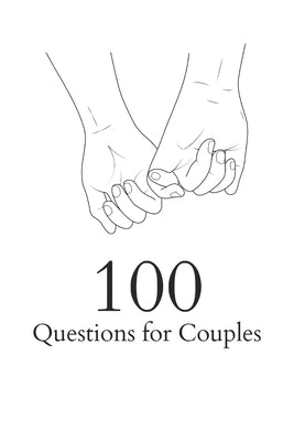 100 Questions for Couples: Deepening Your Connection by Udlis, Mykhailo