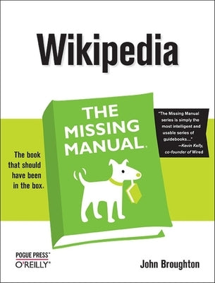 Wikipedia: The Missing Manual by Broughton, John