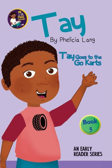 Tay Goes to the Go Karts by Lang, Phelicia