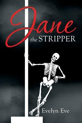 Jane the Stripper by Eve, Evelyn
