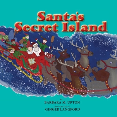 Santa's Secret Island by Upton, Barbara M.
