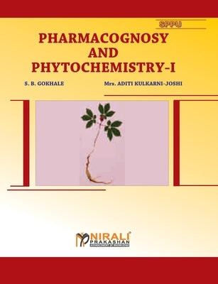 Pharmacognosy And Phytochemistry - I by Gokhale, S. B.