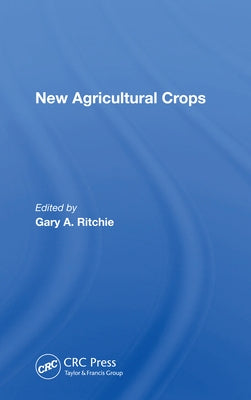 New Agricultural Crops by Ritchie, Gary A.
