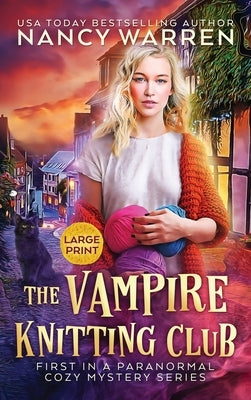 The Vampire Knitting Club (Large Print): A Paranormal Cozy Mystery by Warren, Nancy