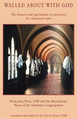 Walled about with God by Prou, Osb Dom, Jean