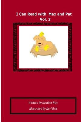 I Can Read with Max and Pat, Volume 2 by Bolt, Kari