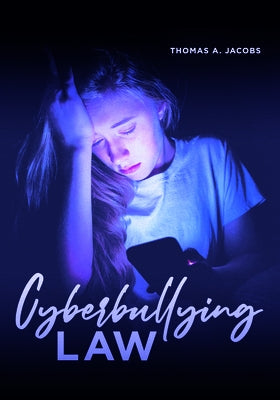 Cyberbullying Law by Jacobs, Thomas A.