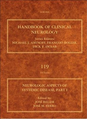 Neurologic Aspects of Systemic Disease, Part I: Volume 119 by Biller, Jose