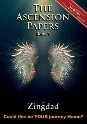The Ascension Papers - Book 1 by Zingdad