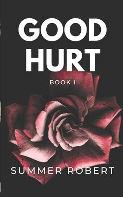 Good Hurt by Robert, Summer