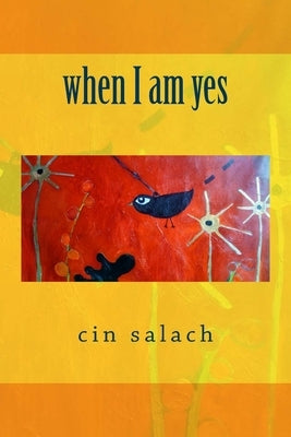when I am yes by Salach, Cin
