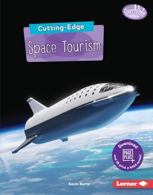 Cutting-Edge Space Tourism by Kurtz, Kevin