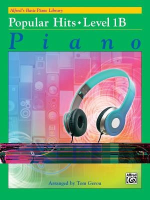 Alfred's Basic Piano Library -- Popular Hits, Bk 1b by Gerou, Tom