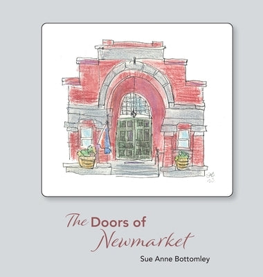 The Doors of Newmarket by Bottomley, Sue Anne