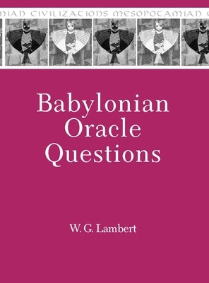 Babylonian Oracle Questions by Lambert, Wilfred G.